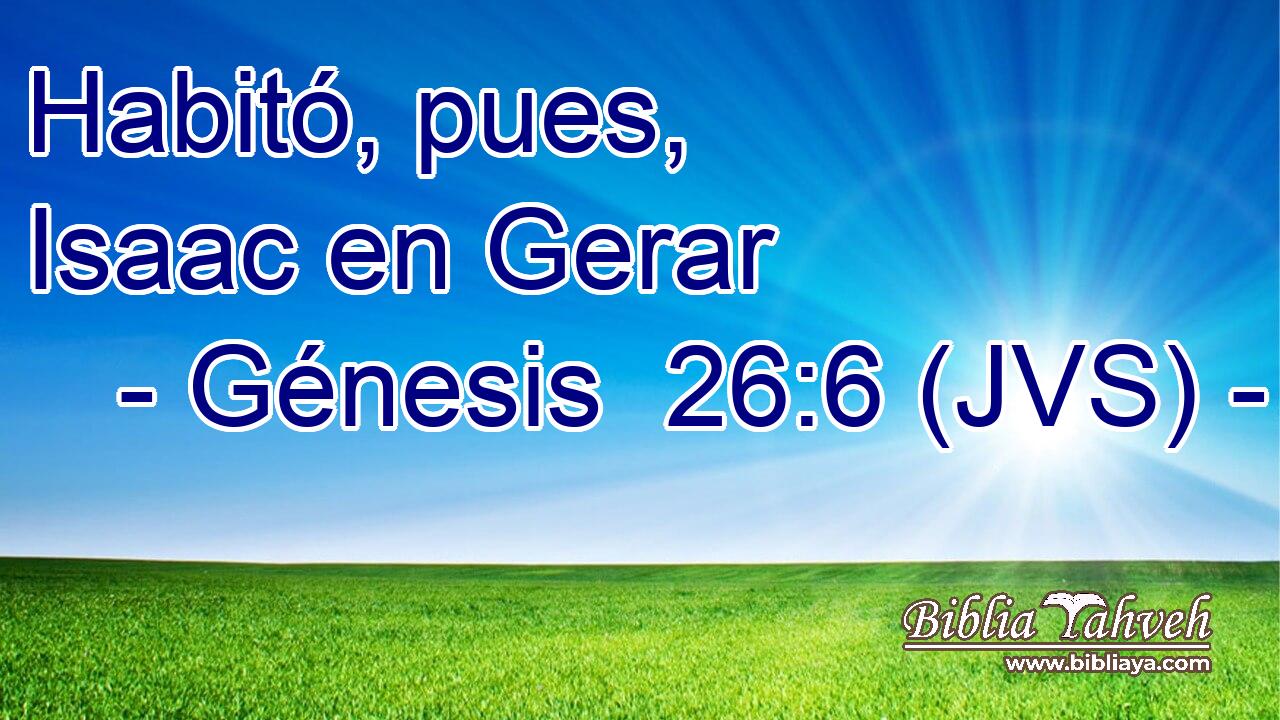 Habitó, pues, Isaac en Gerar