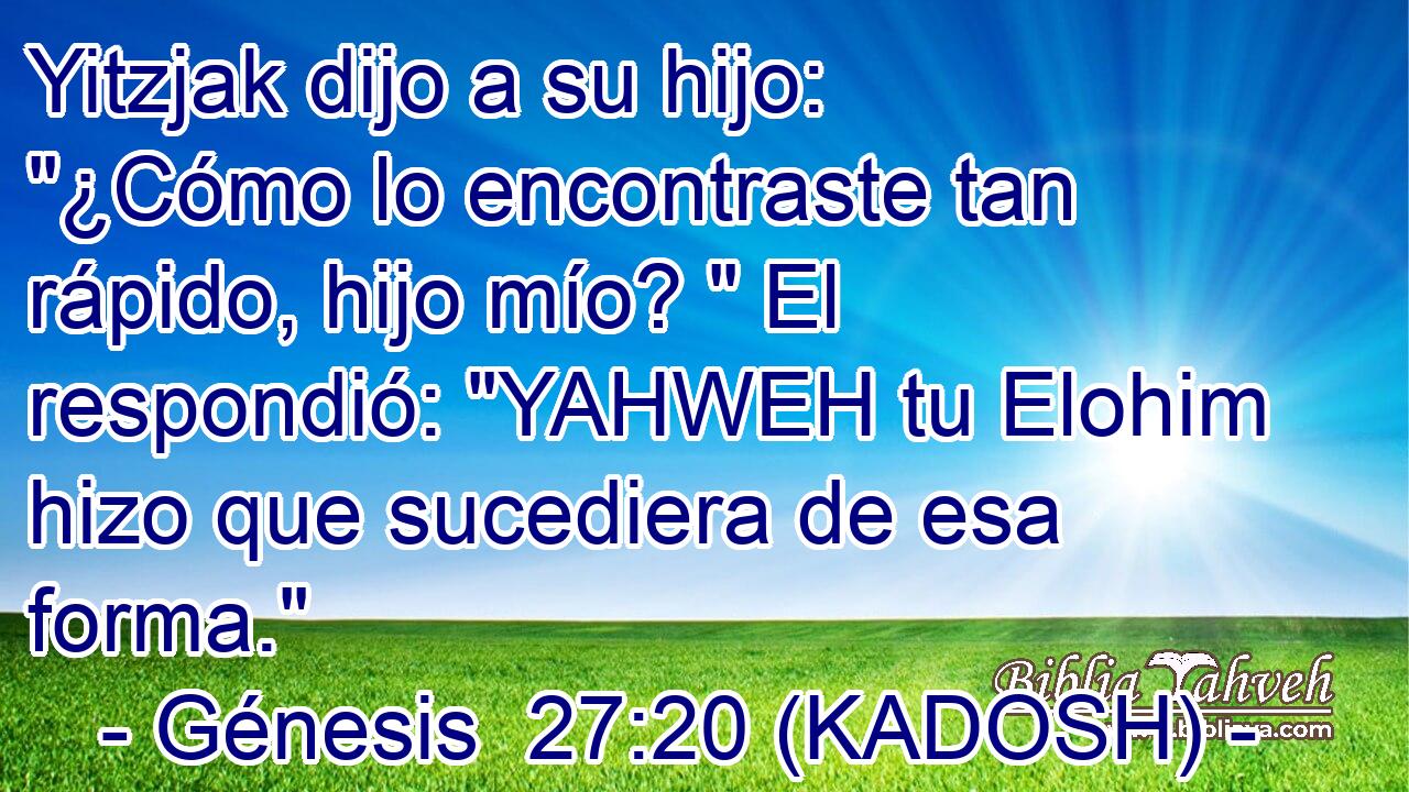  Yitzjak dijo a su hijo: 