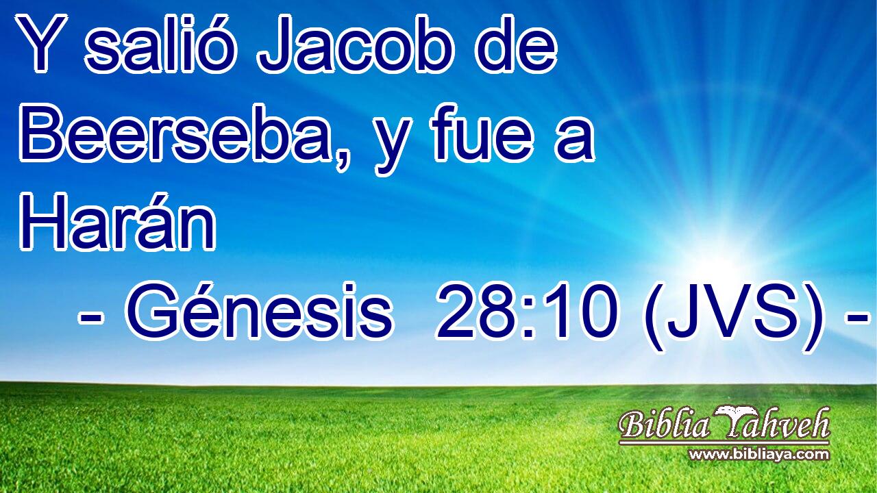 Y salió Jacob de Beerseba, y fue a Harán