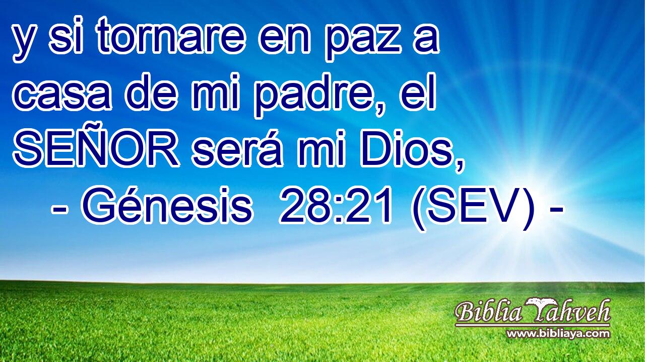 y si tornare en paz a casa de mi padre, el SEÑOR será mi Dios,