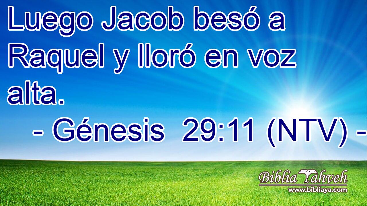 Luego Jacob besó a Raquel y lloró en voz alta.