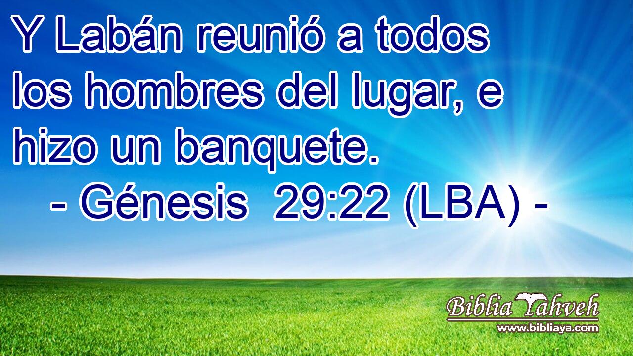 Y Labán reunió a todos los hombres del lugar, e hizo un banquete.