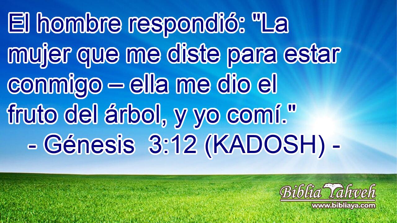  El hombre respondió: 