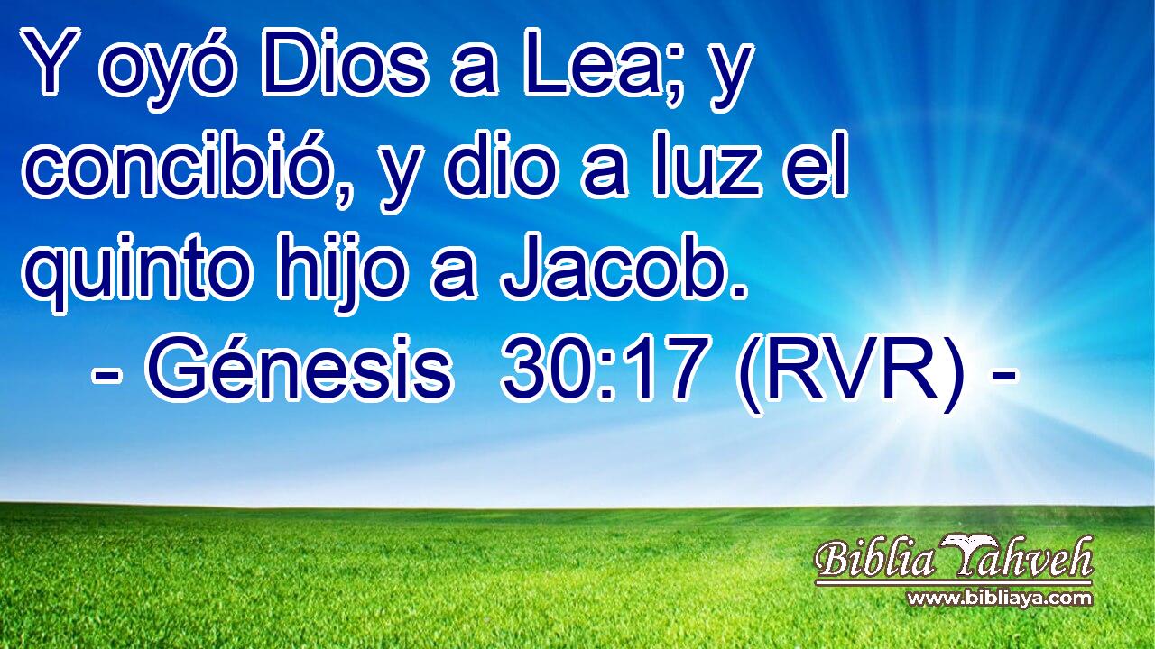 Y oyó Dios a Lea; y concibió, y dio a luz el quinto hijo a Jacob.