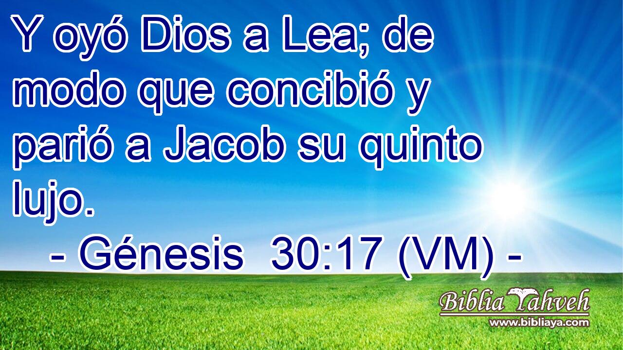  Y oyó Dios a Lea; de modo que concibió y parió a Jacob su quinto lujo. 