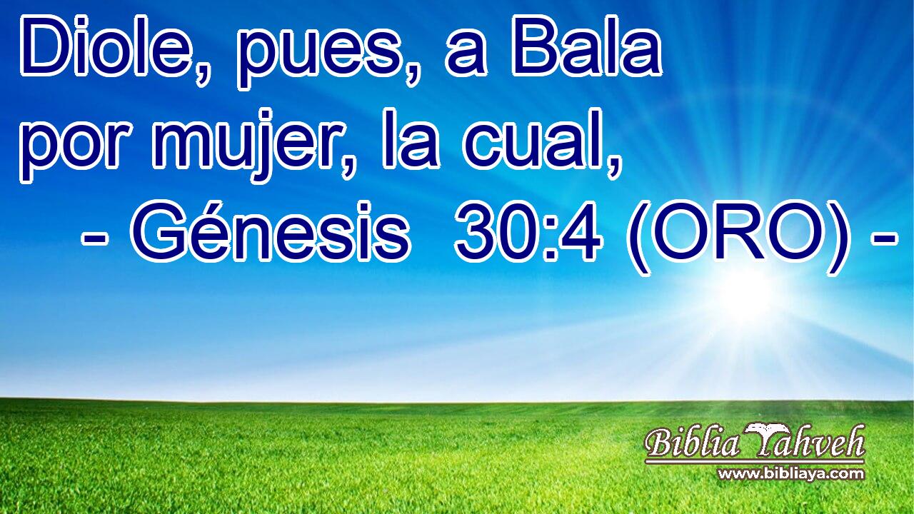  Diole, pues, a Bala por mujer, la cual, 