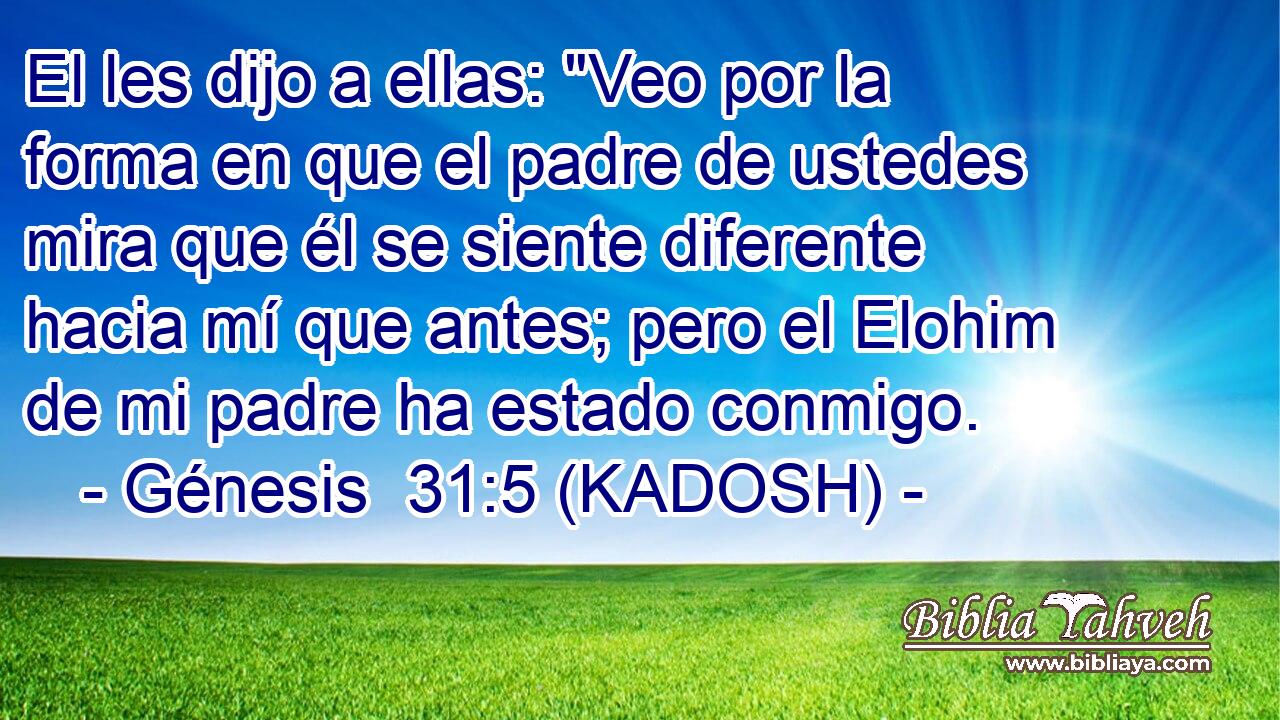  El les dijo a ellas: 