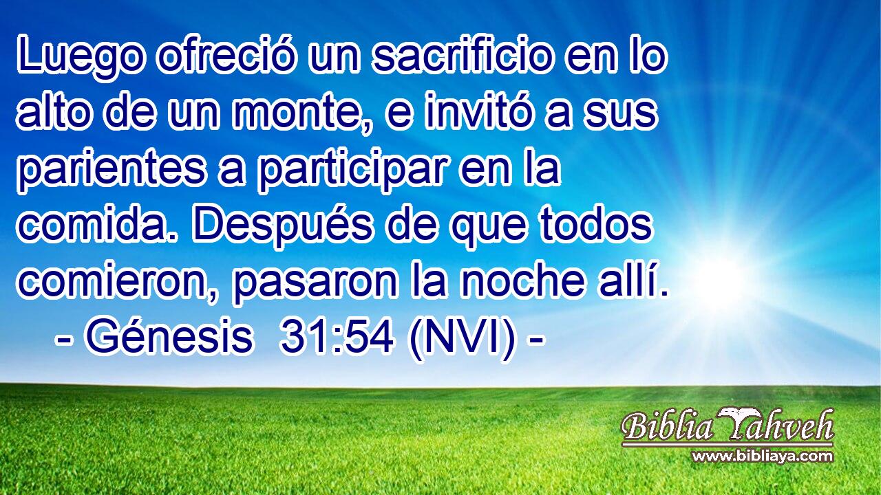  Luego ofreció un sacrificio en lo alto de un monte, e invitó a sus parientes a participar en la comida. Después de que todos comieron, pasaron la noche allí. 
