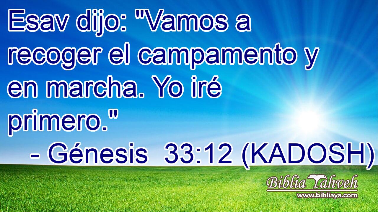  Esav dijo: 