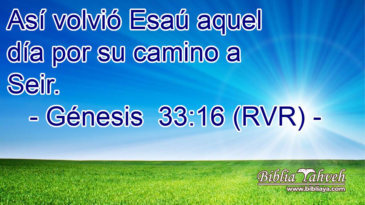 Así volvió Esaú aquel día por su camino a Seir.