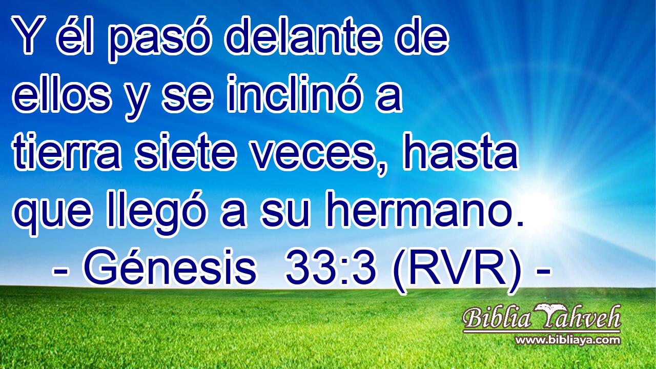 Génesis 33:3 (RVR) - Y él Pasó Delante De Ellos Y Se Inclinó ...