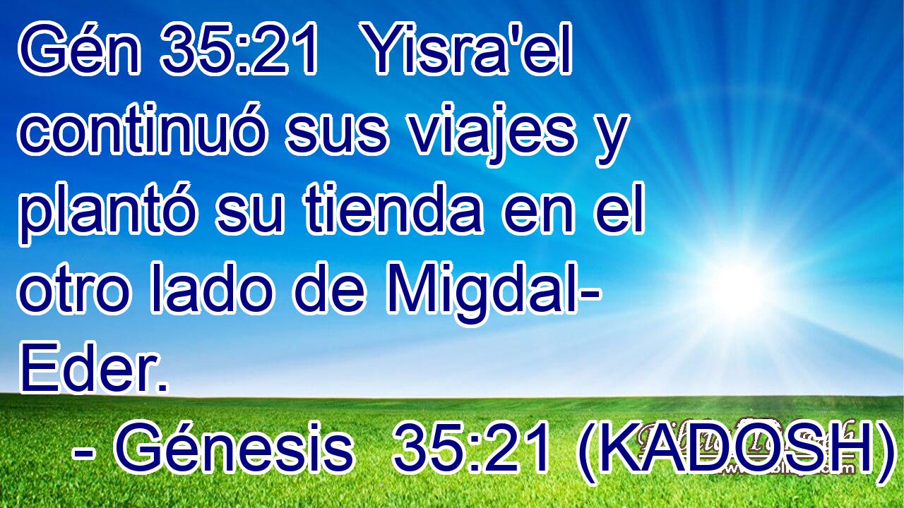  Yisra'el continuó sus viajes y plantó su tienda en el otro lado de Migdal- Eder. 