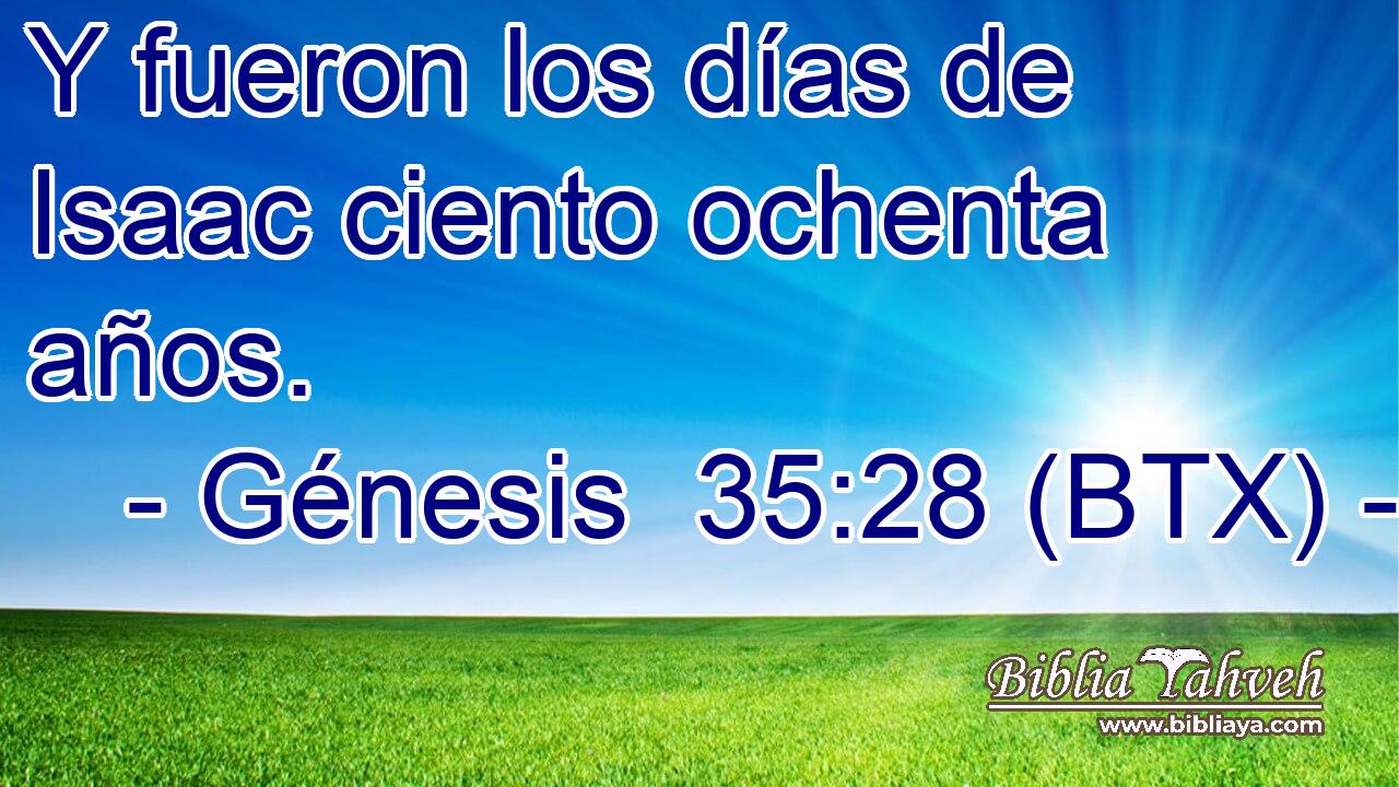 Y fueron los días de Isaac ciento ochenta años.