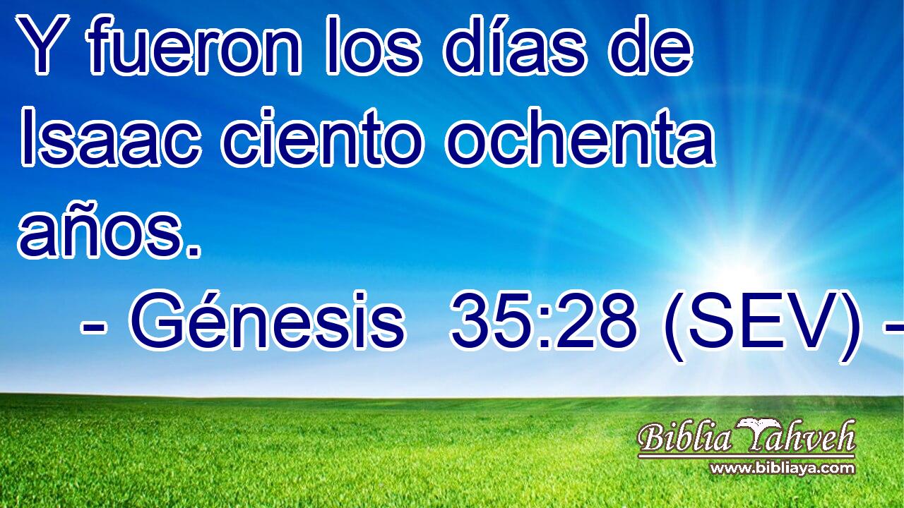 Y fueron los días de Isaac ciento ochenta años.