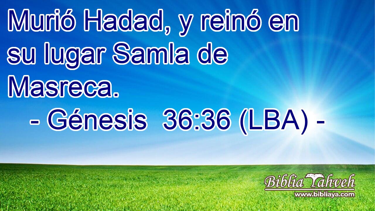 Murió Hadad, y reinó en su lugar Samla de Masreca.