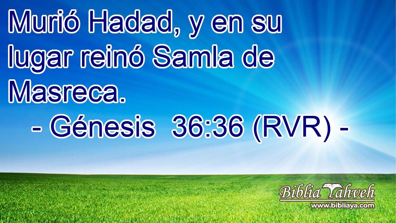 Murió Hadad, y en su lugar reinó Samla de Masreca.