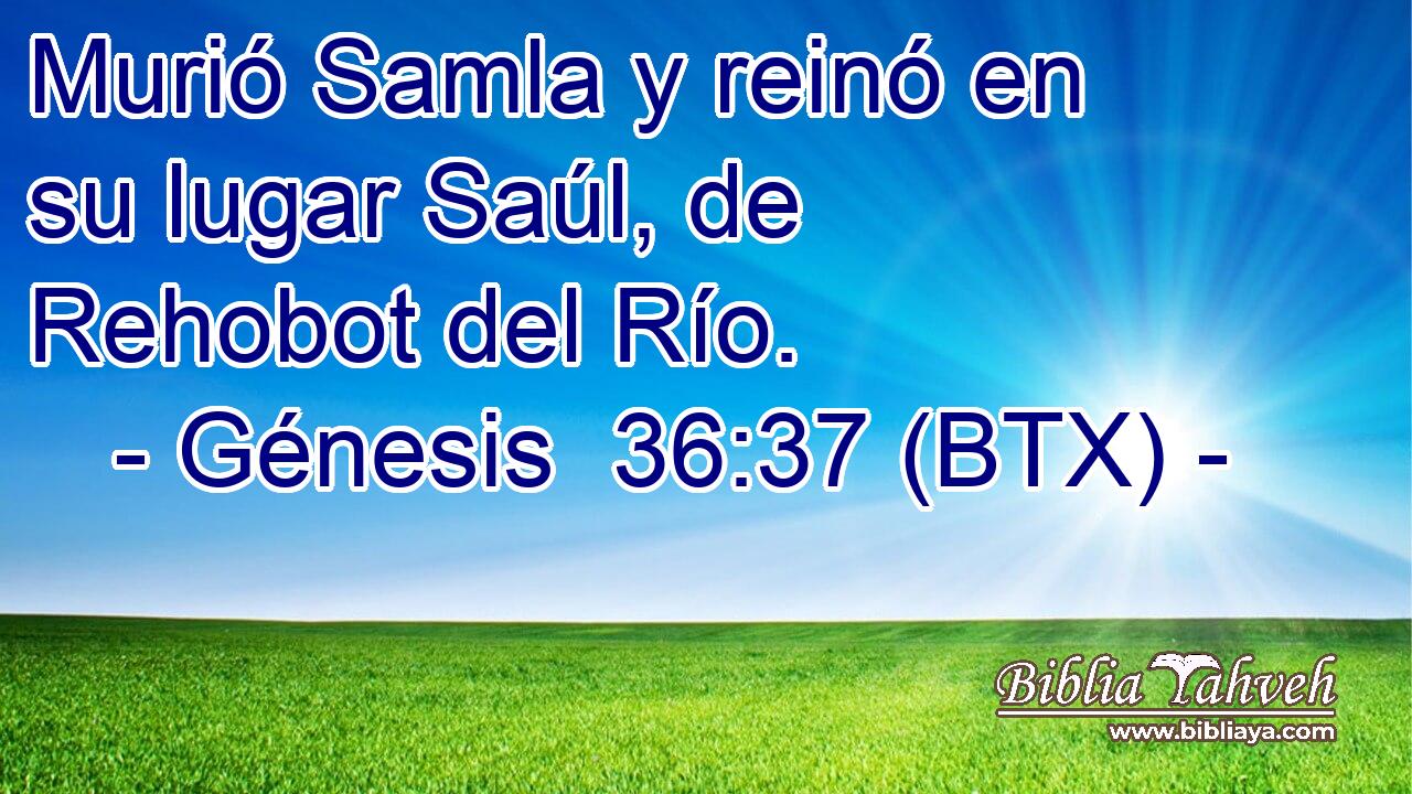 Murió Samla y reinó en su lugar Saúl, de Rehobot del Río.