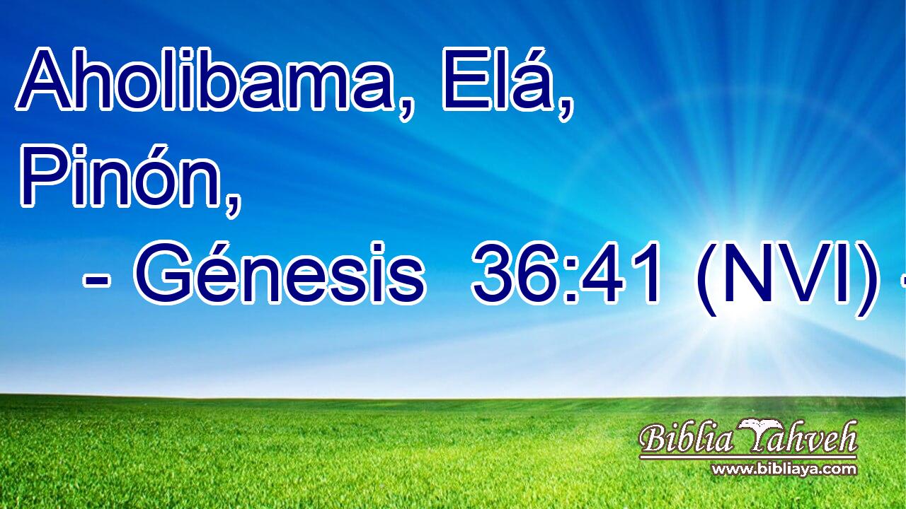  Aholibama, Elá, Pinón, 