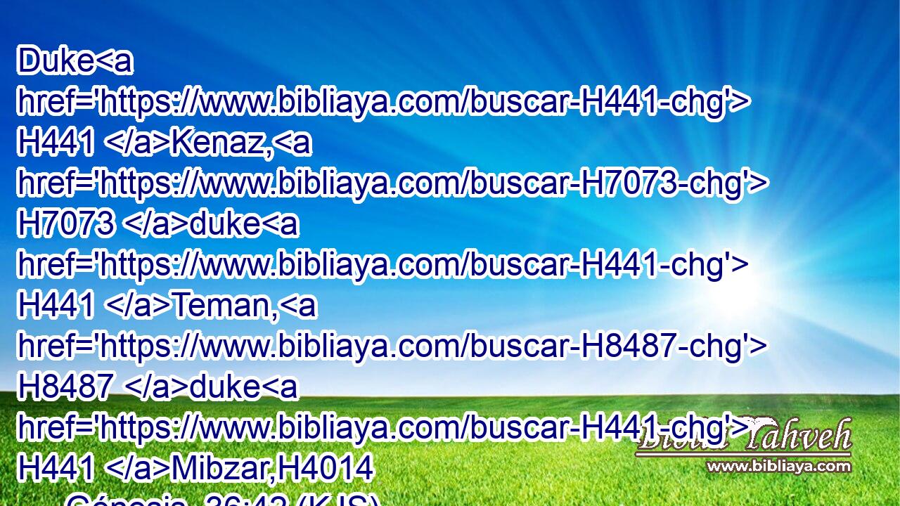 Duke H441 Kenaz, H7073 duke H441 Teman, H8487 duke H441 Mibzar,H4014