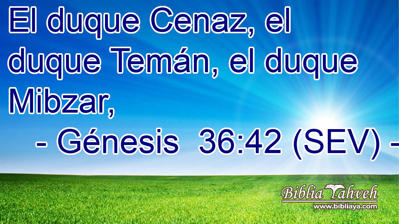 El duque Cenaz, el duque Temán, el duque Mibzar,