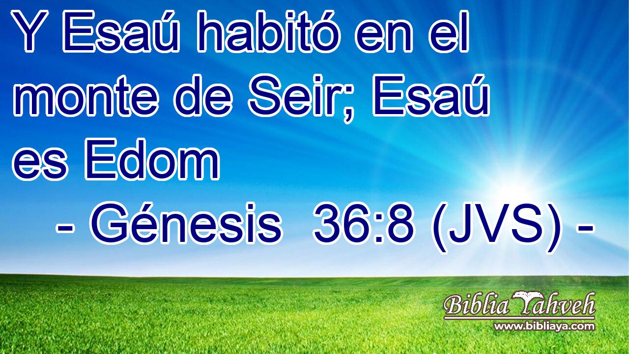 Y Esaú habitó en el monte de Seir; Esaú es Edom
