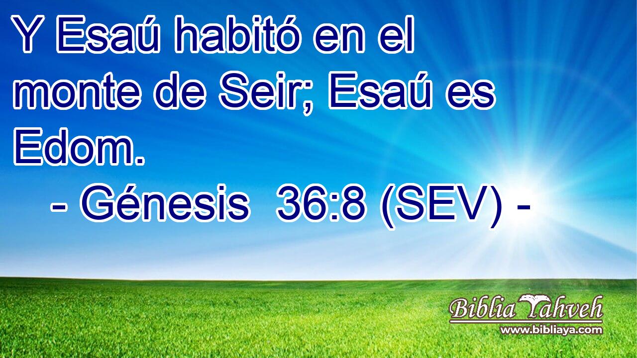 Y Esaú habitó en el monte de Seir; Esaú es Edom.