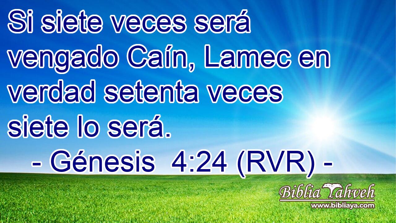 Si siete veces será vengado Caín, Lamec en verdad setenta veces siete lo será.