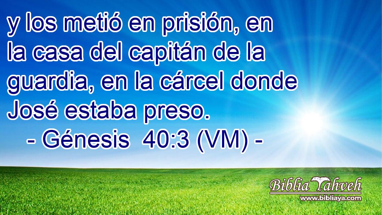  y los metió en prisión, en la casa del capitán de la guardia, en la cárcel donde José estaba preso. 