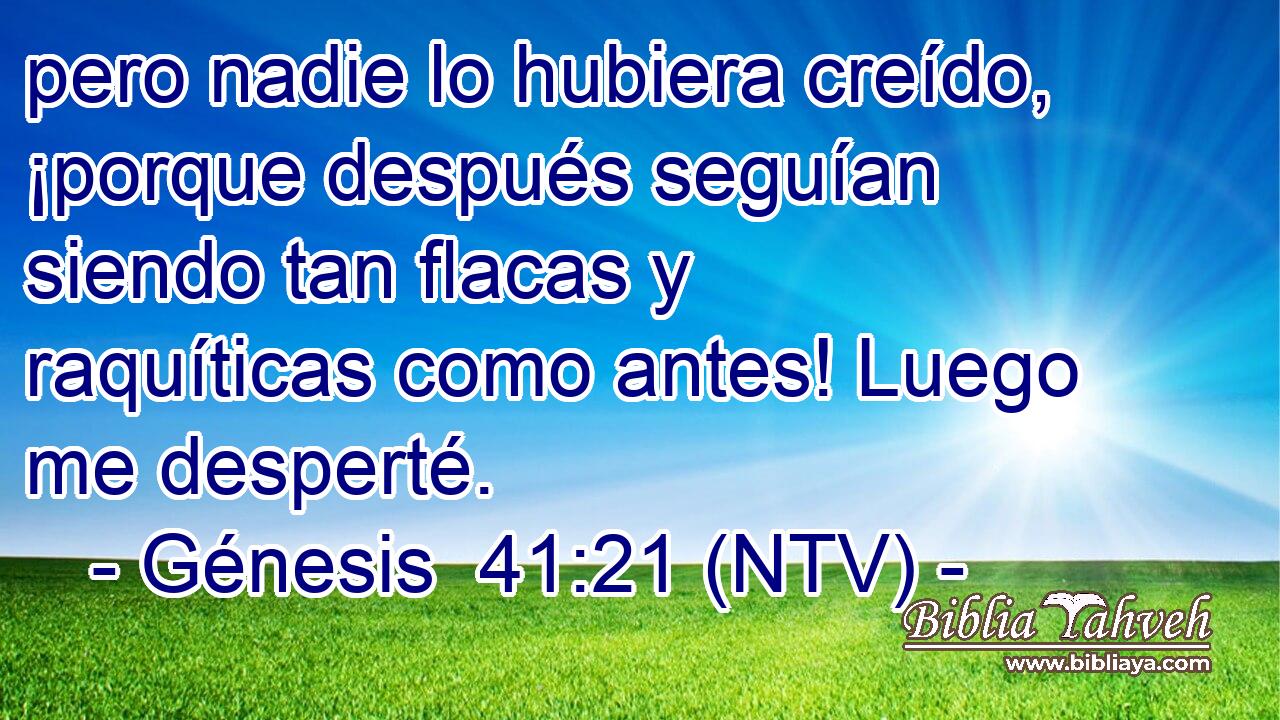 pero nadie lo hubiera creído, ¡porque después seguían siendo tan flacas y raquíticas como antes! Luego me desperté.