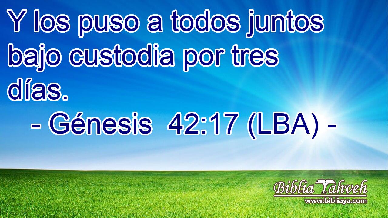 Y los puso a todos juntos bajo custodia por tres días.