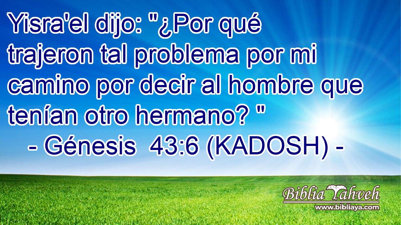  Yisra'el dijo: 