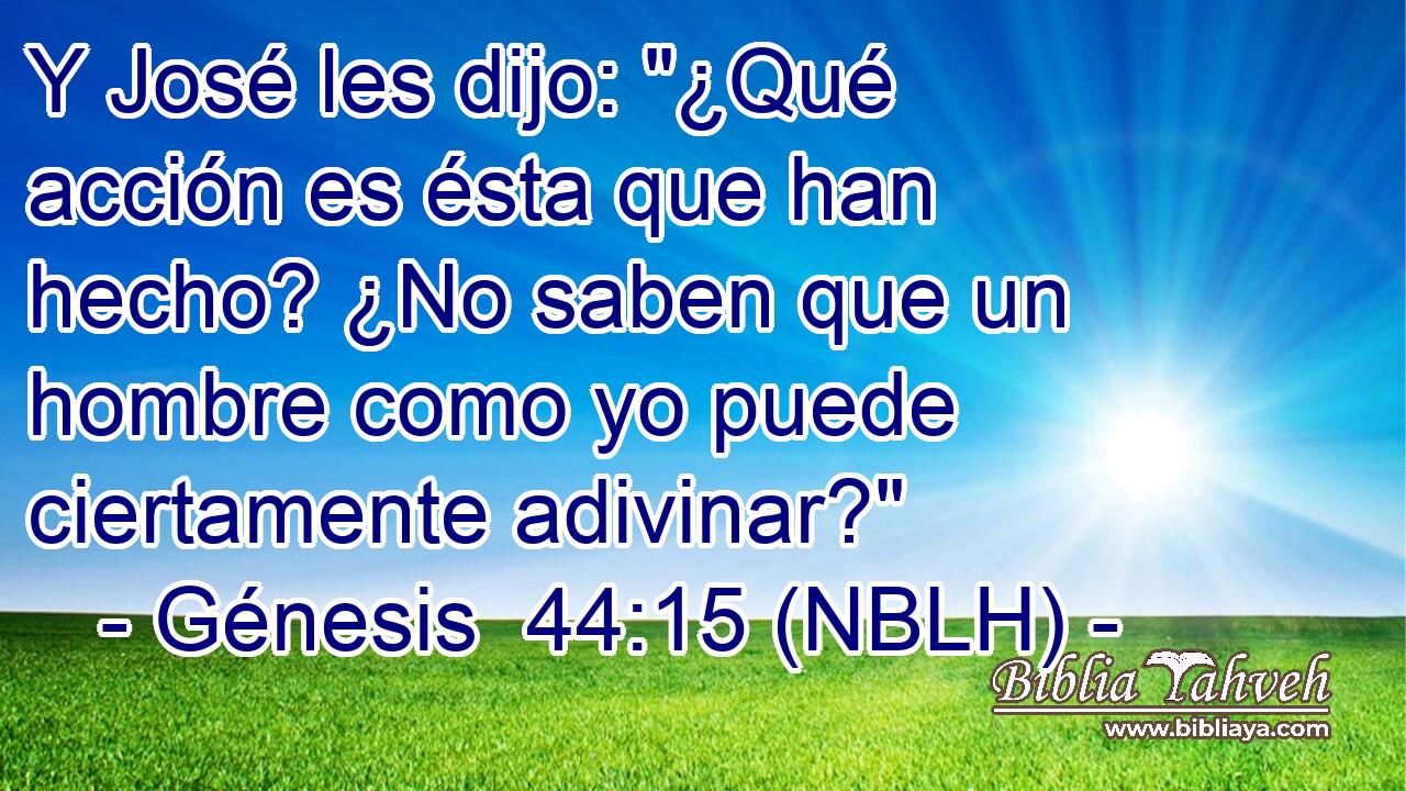  Y José les dijo: 