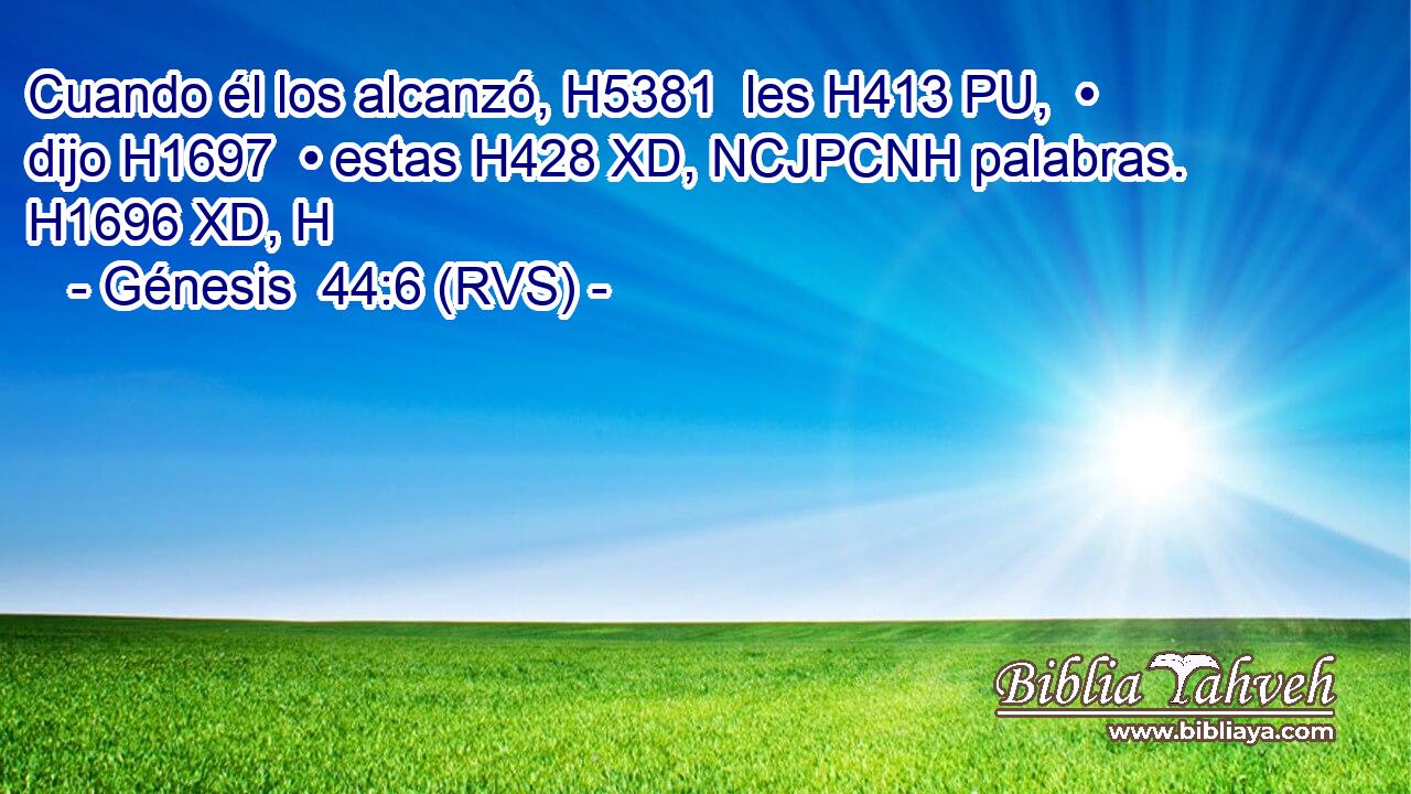 Cuando él los alcanzó, H5381  les H413 PU,  • dijo H1697  • estas H428 XD, NCJPCNH palabras. H1696 XD, H 