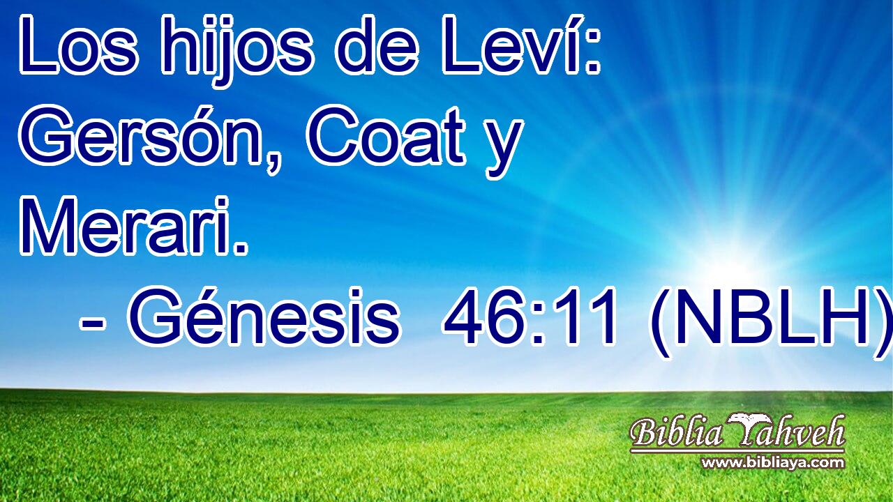  Los hijos de Leví: Gersón, Coat y Merari. 