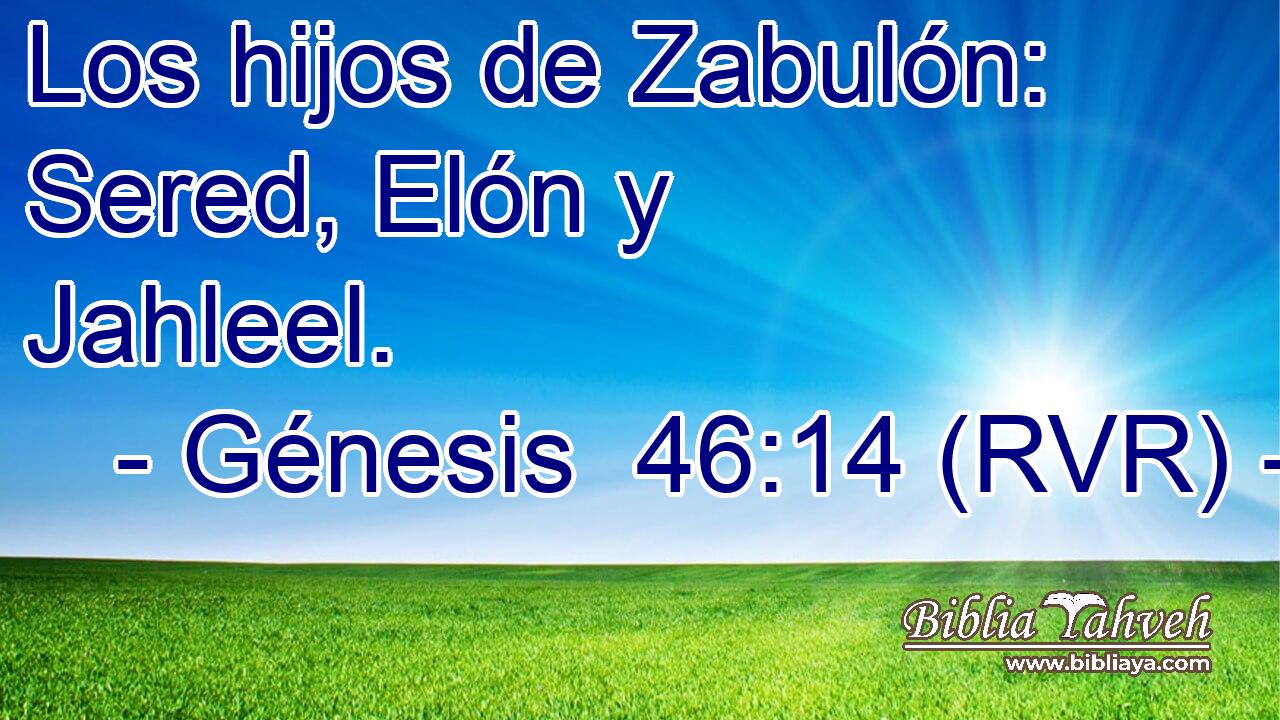 Los hijos de Zabulón: Sered, Elón y Jahleel.