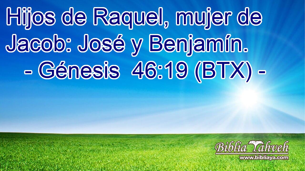 Hijos de Raquel, mujer de Jacob: José y Benjamín.