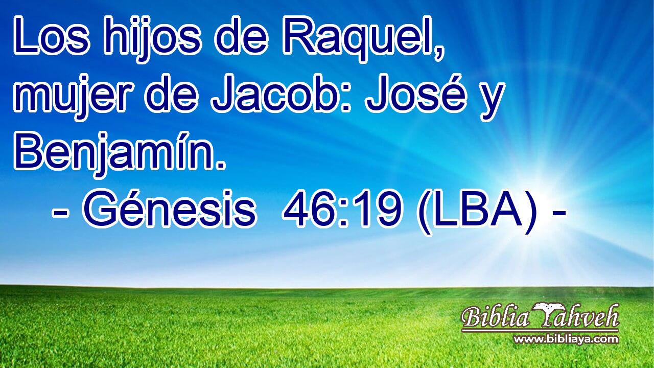 Los hijos de Raquel, mujer de Jacob: José y Benjamín.