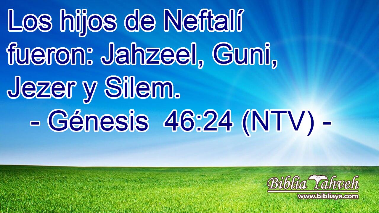 Los hijos de Neftalí fueron: Jahzeel, Guni, Jezer y Silem.