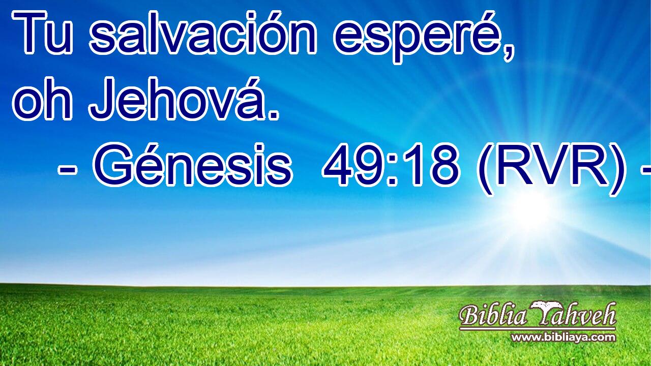 Tu salvación esperé, oh Jehová.