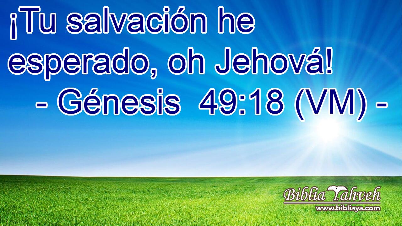 ¡Tu salvación he esperado, oh Jehová! 