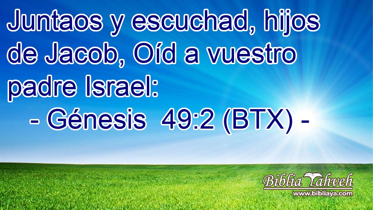 Juntaos y escuchad, hijos de Jacob, Oíd a vuestro padre Israel: