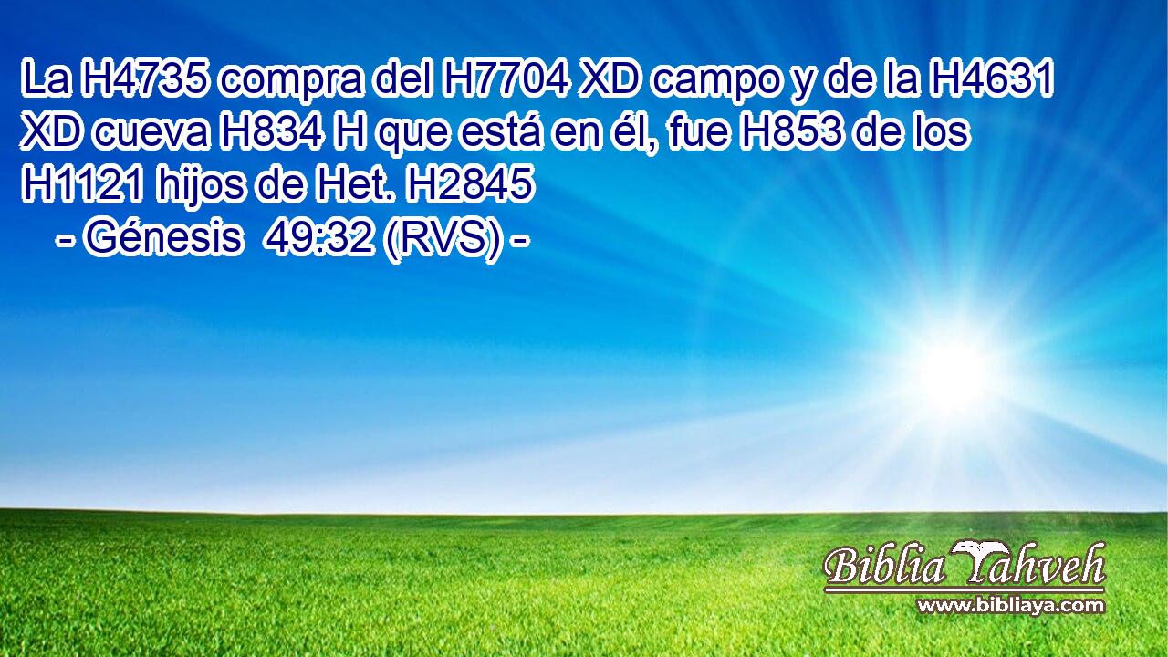 La H4735 compra del H7704 XD campo y de la H4631 XD cueva H834 H que está en él, fue H853 de los H1121 hijos de Het. H2845 