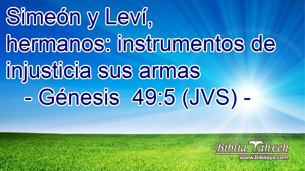 Simeón y Leví, hermanos: instrumentos de injusticia sus armas