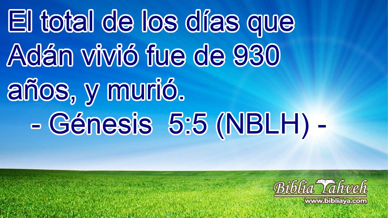  El total de los días que Adán vivió fue de 930 años, y murió. 