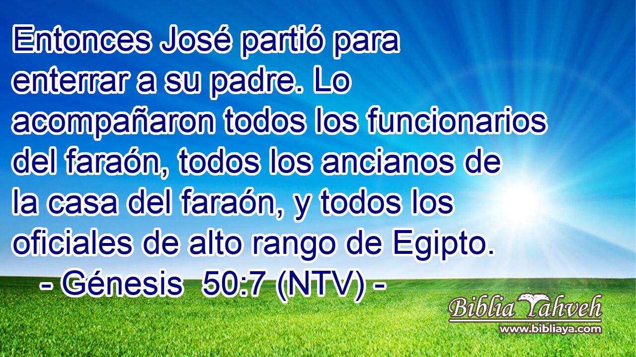 Entonces José partió para enterrar a su padre. Lo acompañaron todos los funcionarios del faraón, todos los ancianos de la casa del faraón, y todos los oficiales de alto rango de Egipto.