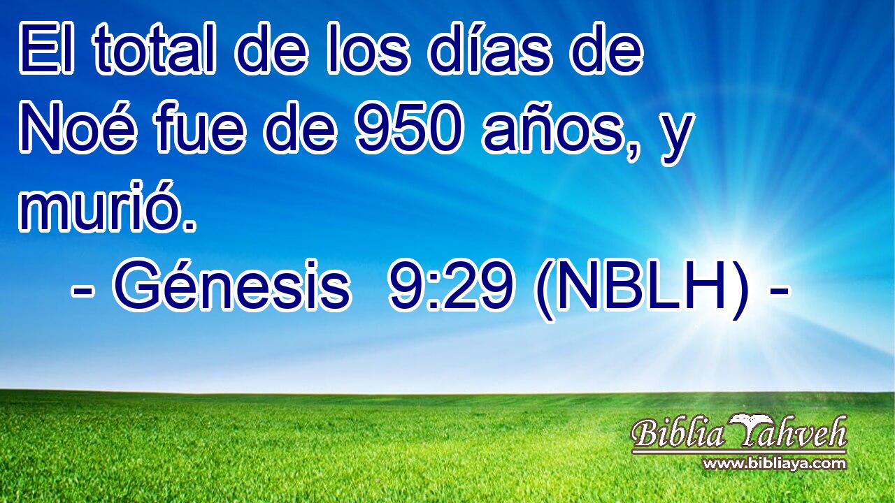  El total de los días de Noé fue de 950 años, y murió. 