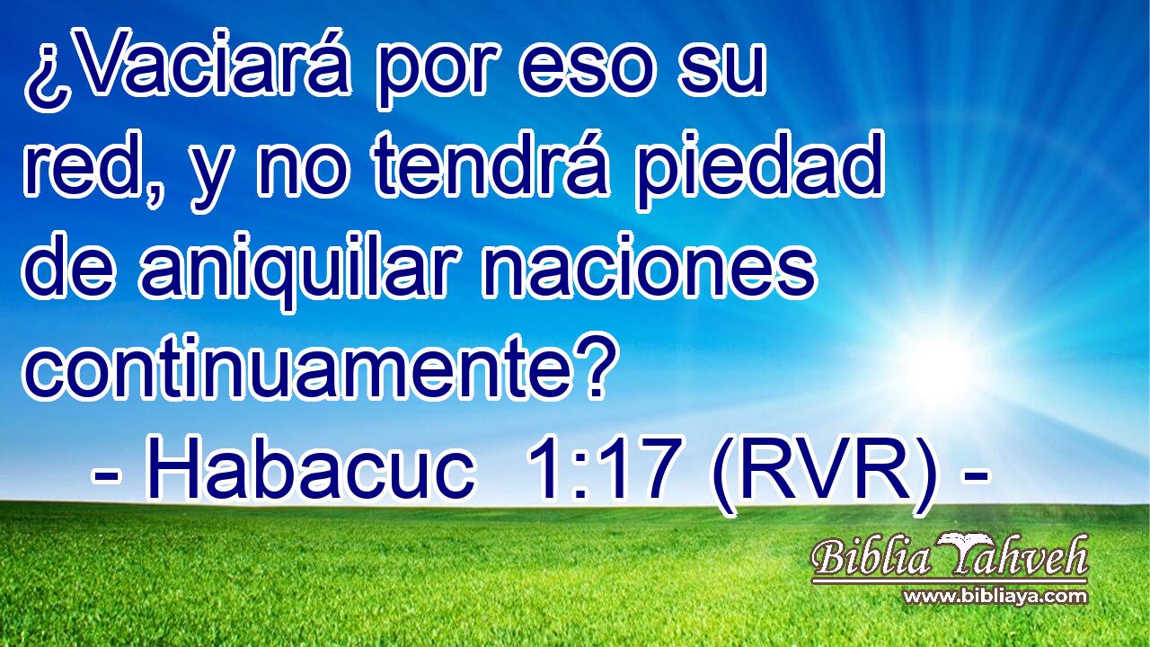 ¿Vaciará por eso su red, y no tendrá piedad de aniquilar naciones continuamente?