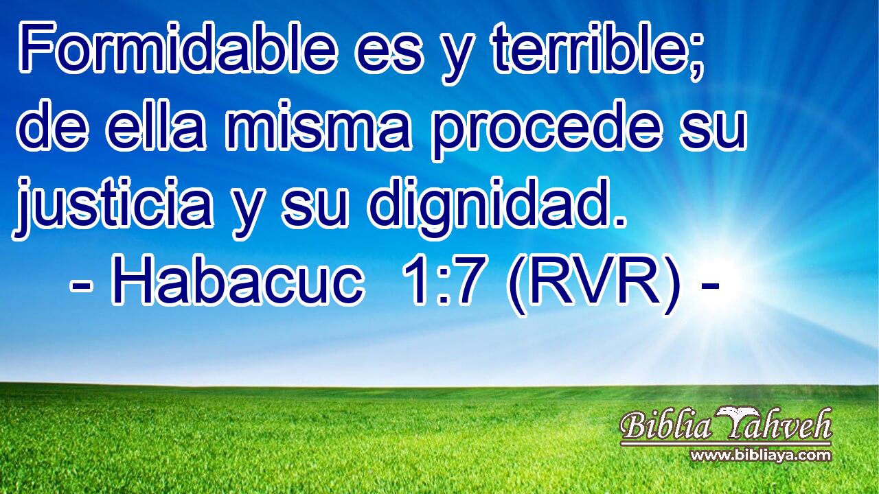 Formidable es y terrible; de ella misma procede su justicia y su dignidad.