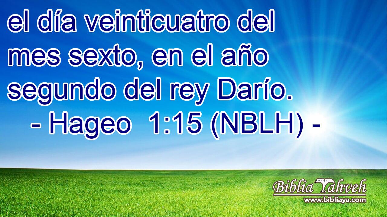  el día veinticuatro del mes sexto, en el año segundo del rey Darío. 