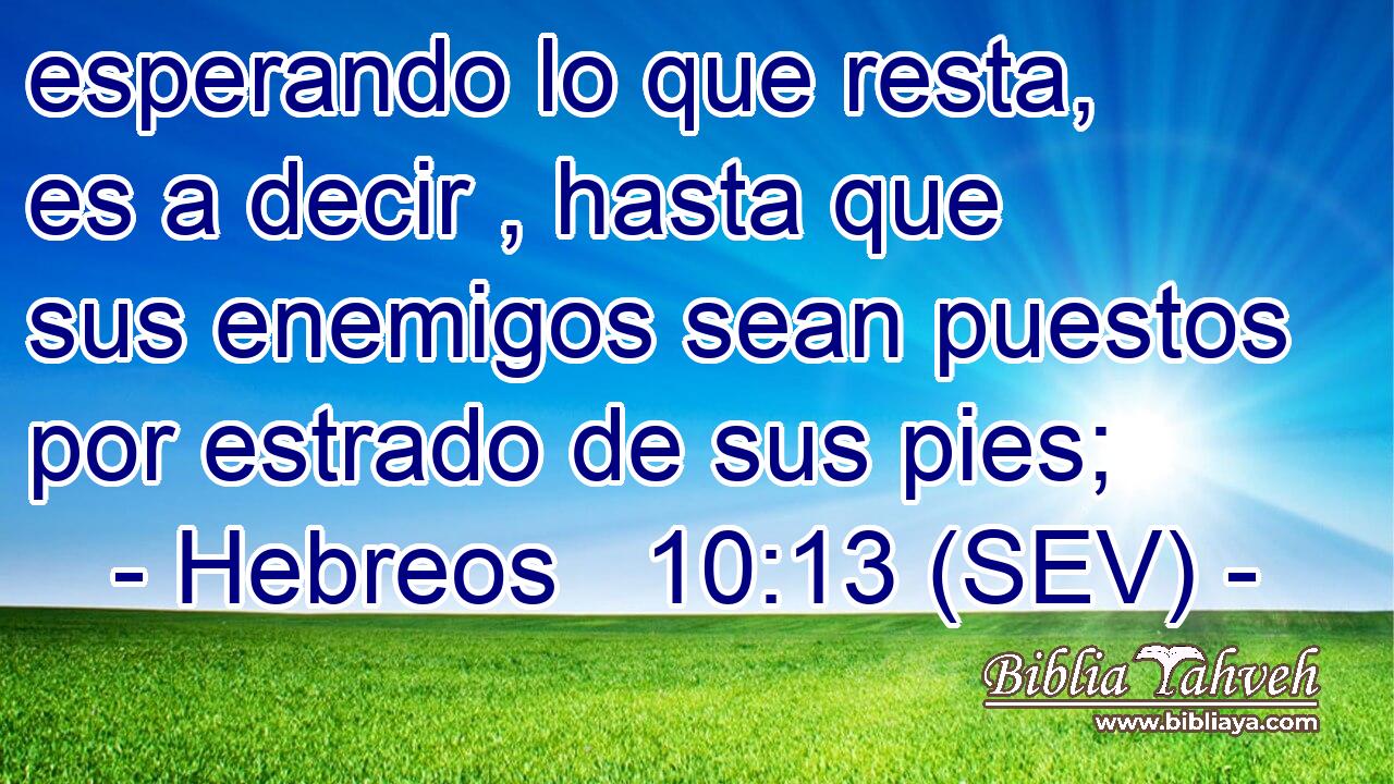 esperando lo que resta, es a decir , hasta que sus enemigos sean puestos por estrado de sus pies;